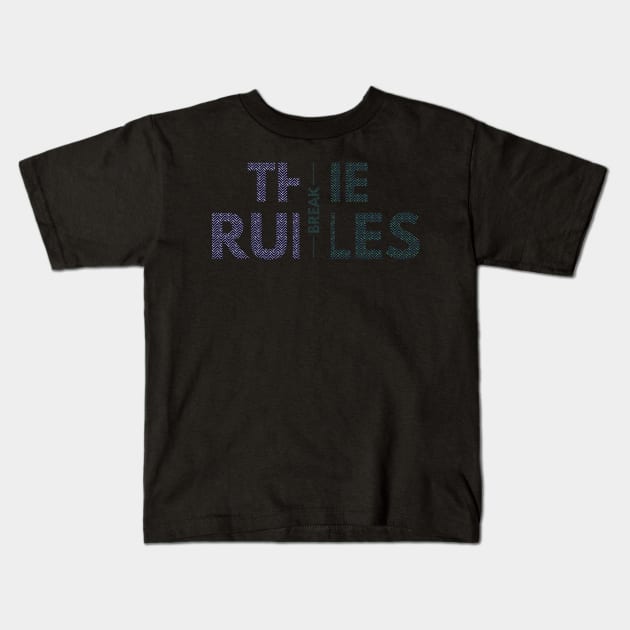 Break the Rules Kids T-Shirt by fur-niche